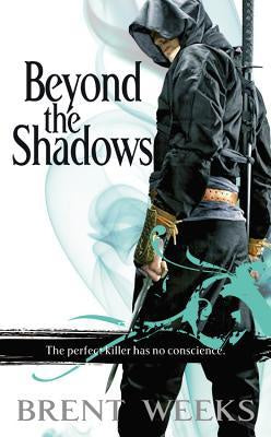 Beyond the Shadows (Night Angel, 3) [Weeks, Brent]