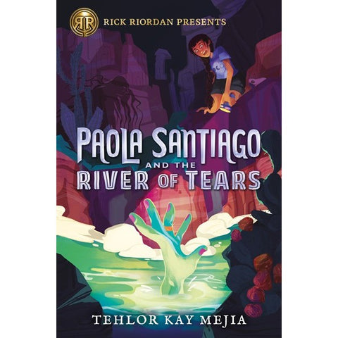 Paola Santiago and the River of Tears (Paola Santiago, 1) [Mejia, Tehlor]