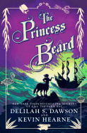 The Princess Beard (Tales of Pell, 3 ) [Dawson, Delilah S.]
