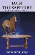 Luin the Sapphire (Aglaril Cycle, 5) [Feitelberg, Rich]