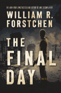 The Final Day (John Matherson Novel, 3) [Forstchen, William R.]