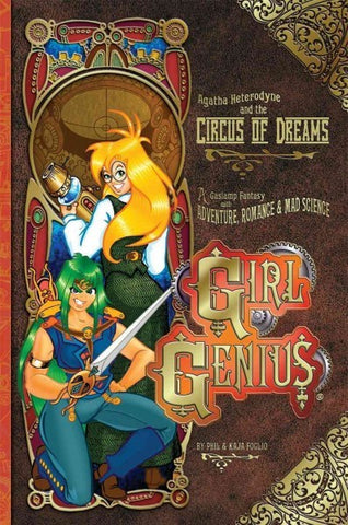Agatha Heterodyne & the Circus of Dreams (Girl Genius, 4) [Foglio, Kaja; Foglio, Phil]