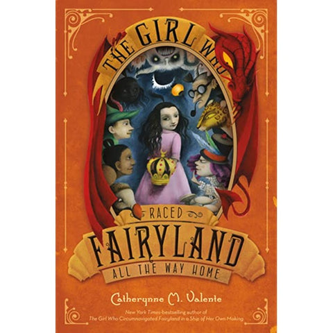 The Girl Who Raced Fairyland All the Way Home (Fairyland, 5) [Valente, Catherynne M.]