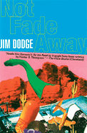 Not Fade Away [Dodge, Jim]
