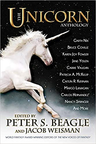 The Unicorn Anthology [Beagle, Peter S.]