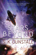 Stars Beyond (Stars Uncharted, 2) [Dunstall, S. K.]