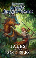 Frostgrave: Ghost Archipelago: Tales of the Lost Isles (Frostgrave Ghost Archipelago) [McCullough, Joseph A.]
