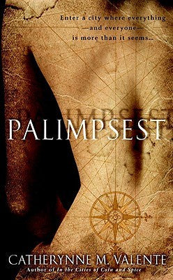 Palimpsest [Valente, Catherynne M.]