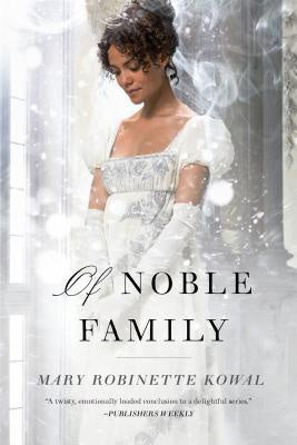Of Noble Family (Glamourist Histories, 5) [Kowal, Mary Robinette]