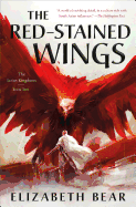 The Red-Stained Wings (Paperback) (Lotus Kingdoms, 2) [Bear, Elizabeth]