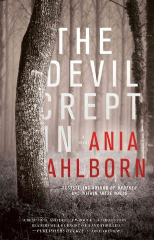 The Devil Crept In; A Novel [Ahlborn, Ania]