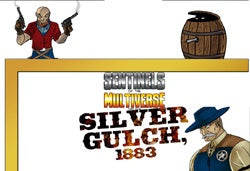 Sentinels Of The Multiverse Silver Gulch 1883