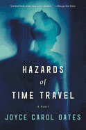 Hazards of Time Travel [Oates, Joyce Carol]