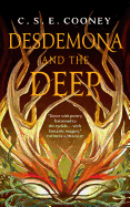 Desdemona and the Deep [Cooney, C.S.E.]