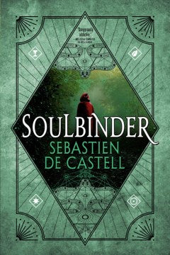 Soulbinder (Spellsingler, 4) [de Castell, Sebastien]