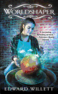 Worldshaper ( Worldshapers #1 ) [Willett, Edward]