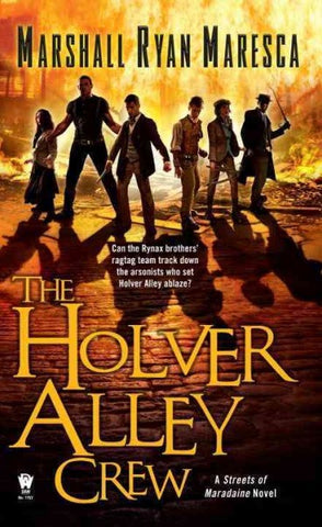 The Holver Alley Crew (Streets of Maradaine, 1) [Maresca, Marshall Ryan]