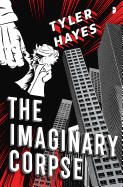 The Imaginary Corpse [Hayes, Tyler]