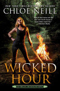 Wicked Hour (Heirs of Chicagoland Novel #2) [Neill, Chloe]