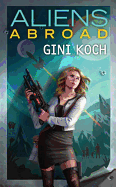 Aliens Abroad [Koch, Gini]
