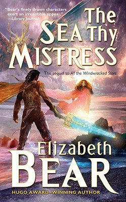 Sea Thy Mistress (Edda of Burdens, 3) [Bear, Elizabeth]