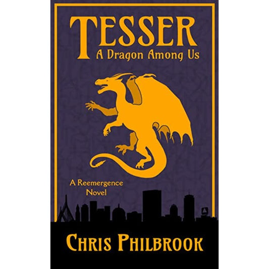 Tesser; A Dragon Among Us (Reemergence Novel, 1) [Philbrook, Chris]
