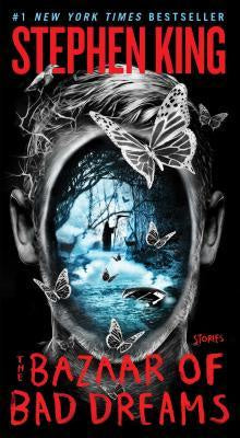 The Bazaar of Bad Dreams; Stories [King, Stephen]