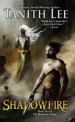 Shadowfire (Birthgrave Trilogy, 2) [Lee, Tanith]