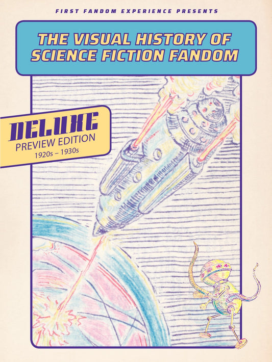 The Visual History of Science Fiction Fandom Deluxe Preview Edition []