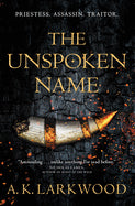 The Unspoken Name (The Serpent Gates, 1) [Larkwood, A.K.]
