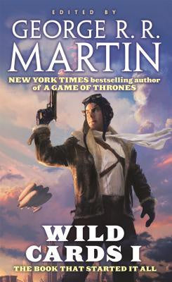 Wild Cards I: Expanded Edition ( Wild Cards #1 ) [Martin, George R. R.]