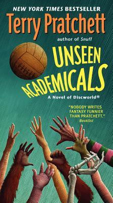 Unseen Academicals (A Novel of Discworld) [Pratchett, Terry]