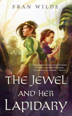 The Jewel and Her Lapidary (Jewel, 1) [Wilde, Fran]