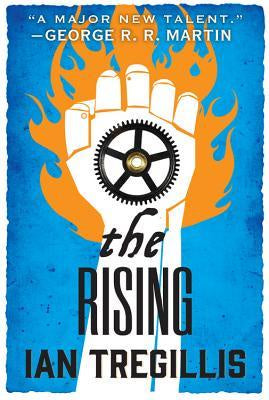 The Rising (Alchemy Wars, 2) [Tregillis, Ian]