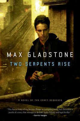 Two Serpents Rise ( Craft Sequence #2 ) [Gladstone, Max]