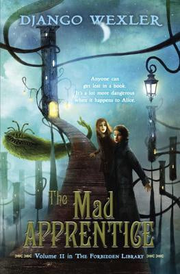 Mad Apprentice (Forbidden Library, 2) [Wexler, Django]