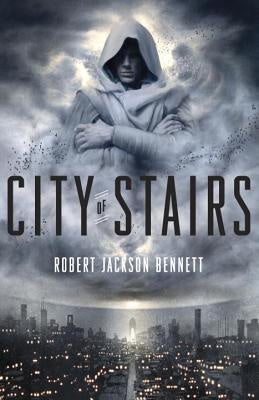 City of Stairs [Bennett, Robert Jackson]