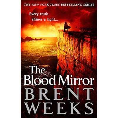 The Blood Mirror (Lightbringer, 4) [Weeks, Brent]