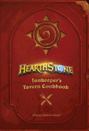 Hearthstone: Innkeeper's Tavern Cookbook [Monroe-Cassel, Chelsea]