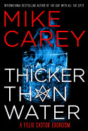 Thicker Than Water ( Felix Castor, 4 ) [Carey, Mike]