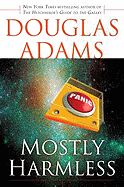 Mostly Harmless ( Hitchhiker, 5 ) [Adams, Douglas]