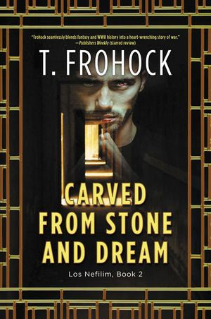 Carved From Stone and Dream [Frohock, T.]