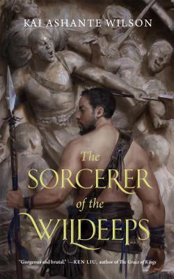 The Sorcerer of the Wildeeps [Wilson, Kai Ashante]
