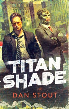 Titanshade ( Carter Archives, 1 ) [Stout, Dan]