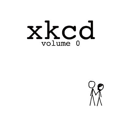xkcd; Voluume 0 [Munroe, Randall]