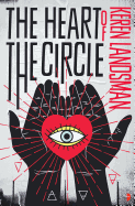 The Heart of the Circle (Paperback) [Landsman, Keren]