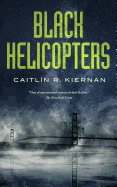 Black Helicopters (Tinfoil Dossier, 2) [Kiernan, Caitlin R.]