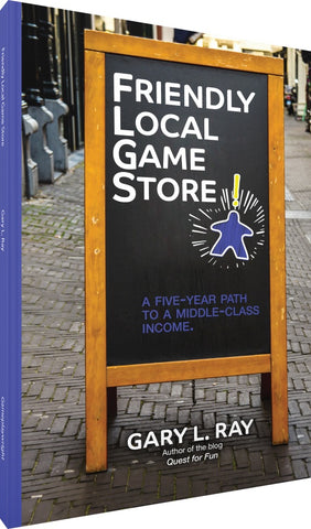 Friendly Local Game Store [Ray, Gary]