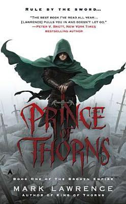 Prince of Thorns (Broken Empire, 1) [Lawrence, Mark]