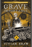 Grave Importance ( Dr. Greta Helsing Novel, 3 ) [Shaw, Vivian]